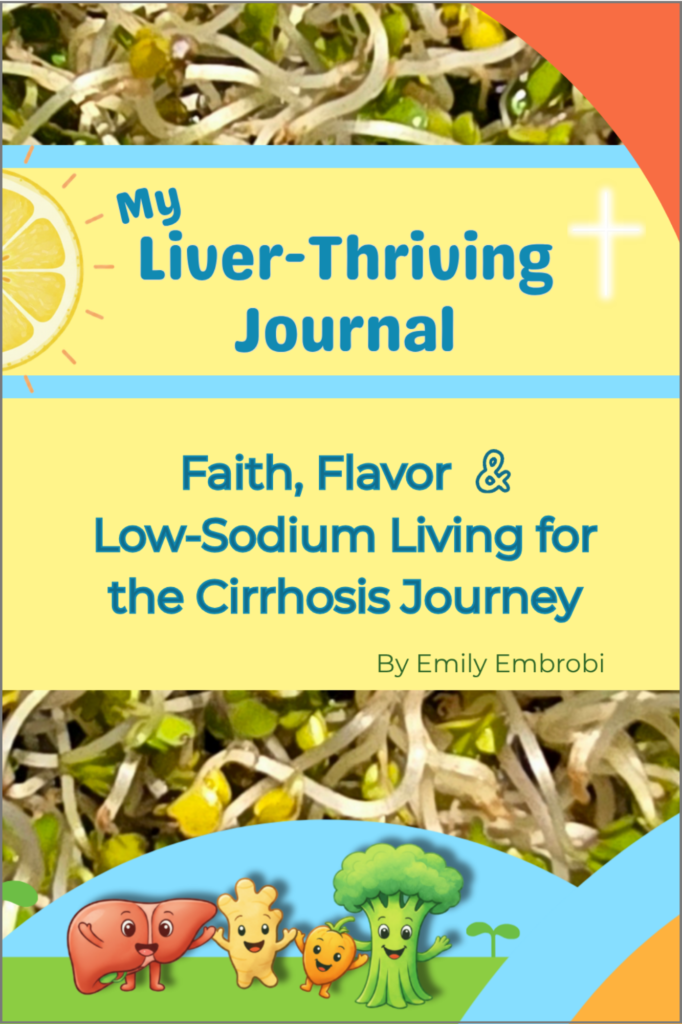 Cover of My Liver-Thriving Journal by Emily Embrobi, a faith-filled low-sodium living journal for the cirrhosis journey, with broccoli sprouts and cheerful Embrobi characters.